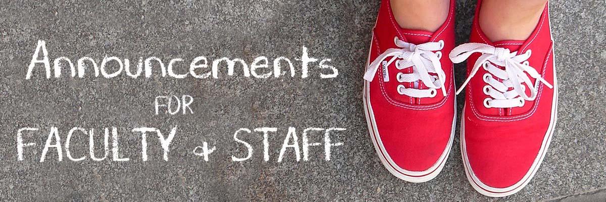 Announcements for Faculty & Staff