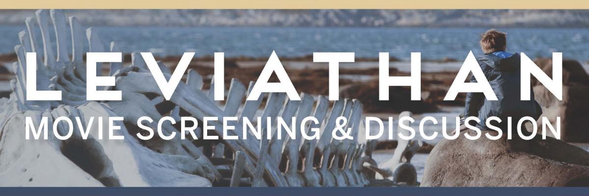 Join us for Leviathan (movie screening and discussion)