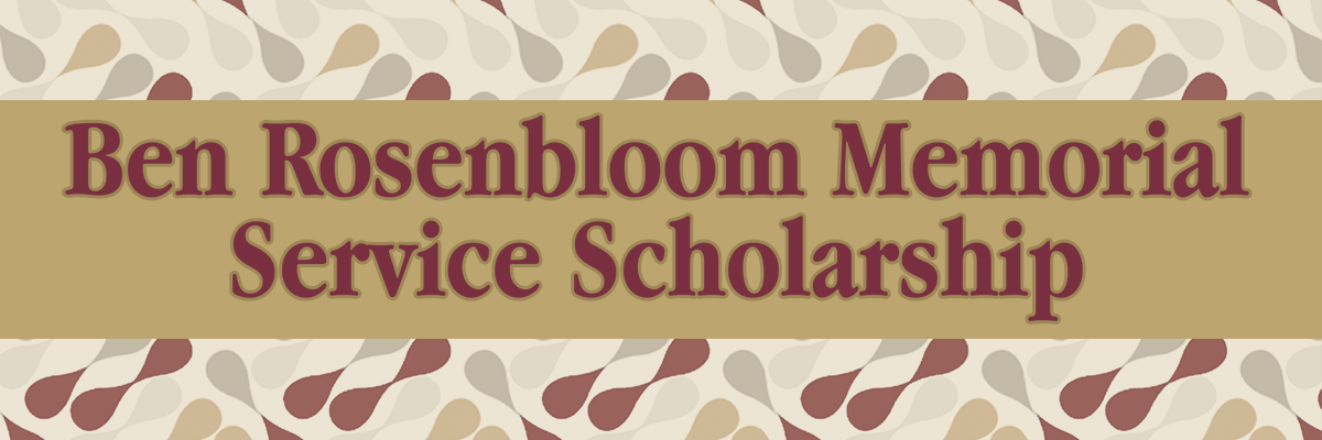 Ben Rosenbloom Memorial Service Scholarship
