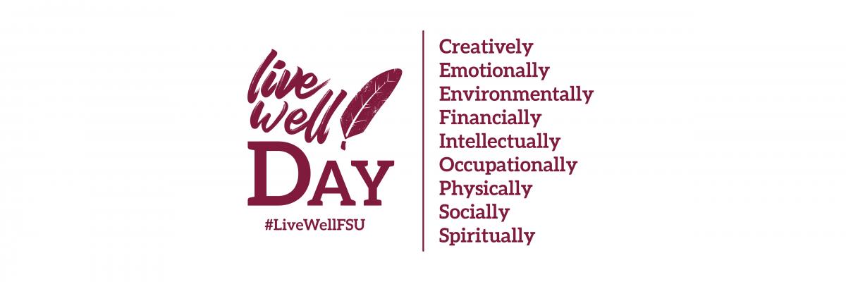 Live Well Day #LiveWellFSU | Creatively, Emotionally, Environmentally, Financially, Intellectually, Occupationally, Physically, Socially, Spiritually