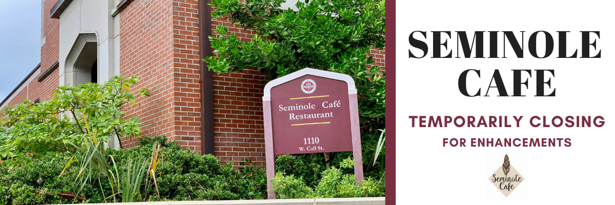 Seminole Café Closing for Enhancements