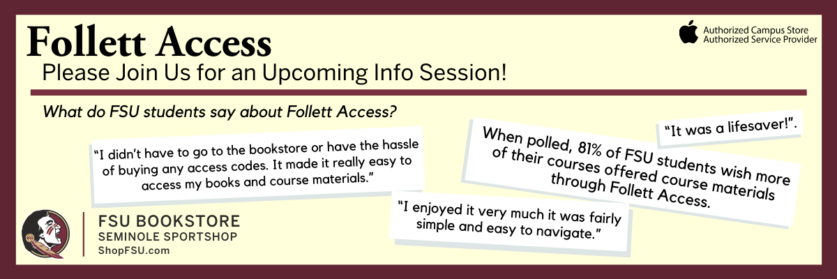 Save $$$ on course materials - Join our FSU Follett Access Information Sessions
