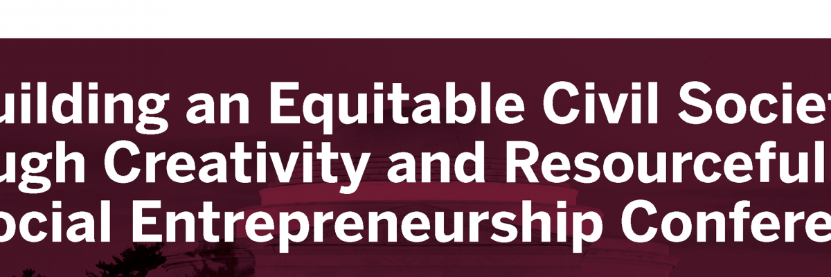 Building an Equitable Civil Society Through Creativity and Resourcefulness: A Social Entrepreneurship Conference banner image