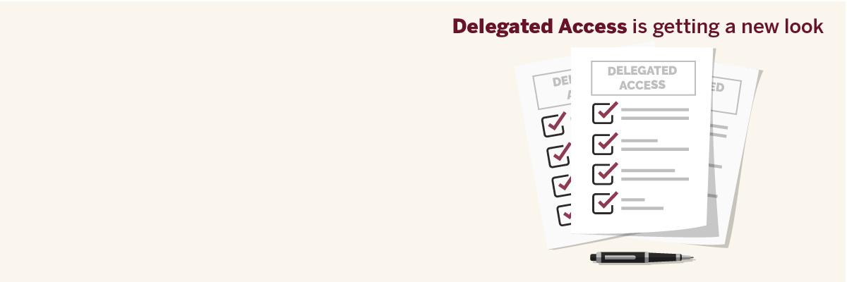 Delegated Access is getting upgraded