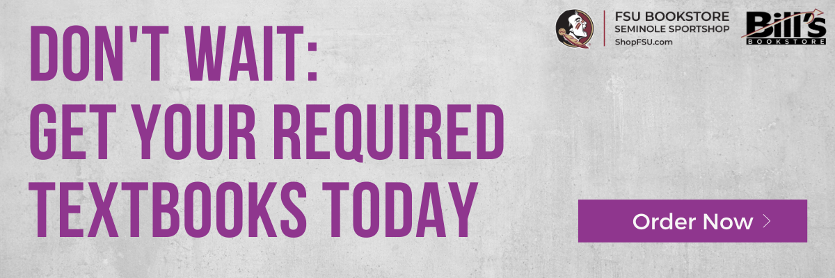 There’s still time to order your course materials from the FSU Bookstore and Bill’s Bookstore!