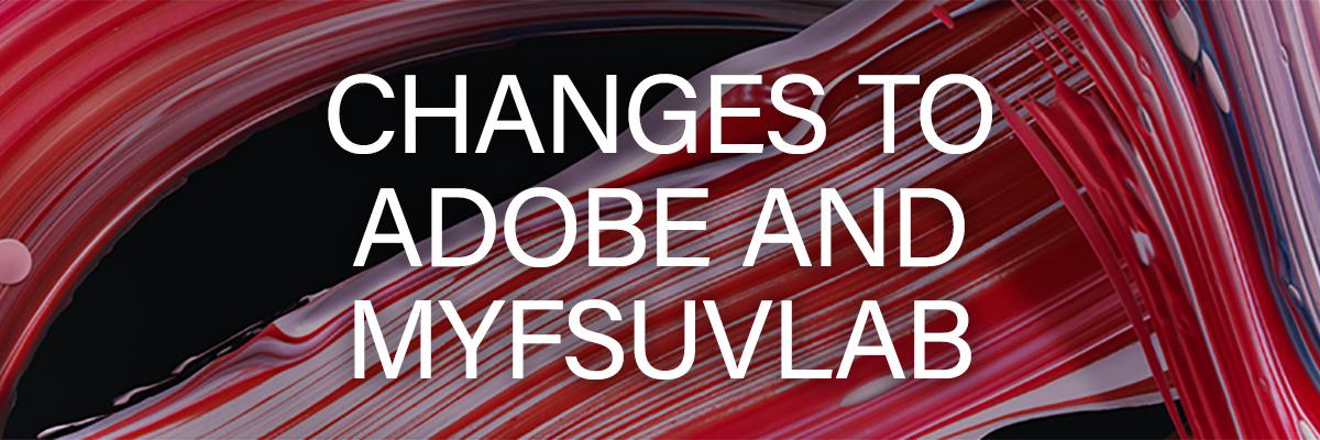 Changes to Adobe and myFSUVLab