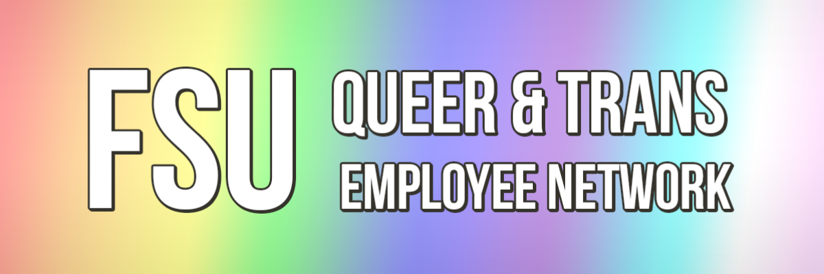 Rainbow gradient background with text FSU Queer & Trans Employee Network