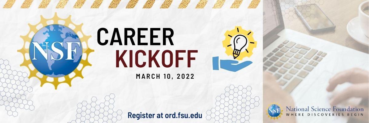 NSF CAREER Kickoff, March 10, 2022; register at ord.fsu.edu