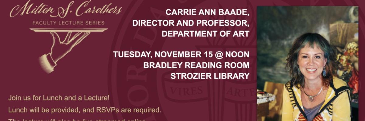 Milton S. Carothers Faculty Lecture Series 