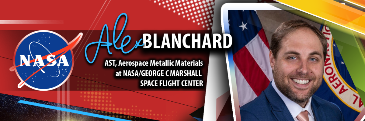 "& BEYOND" event featuring guest speaker: Alexander Blanchard, FSU Alumni and AST, Aerospace Metallic Materials at NASA/GEORGE C MARSHALL SPACE FLIGHT CENTER
