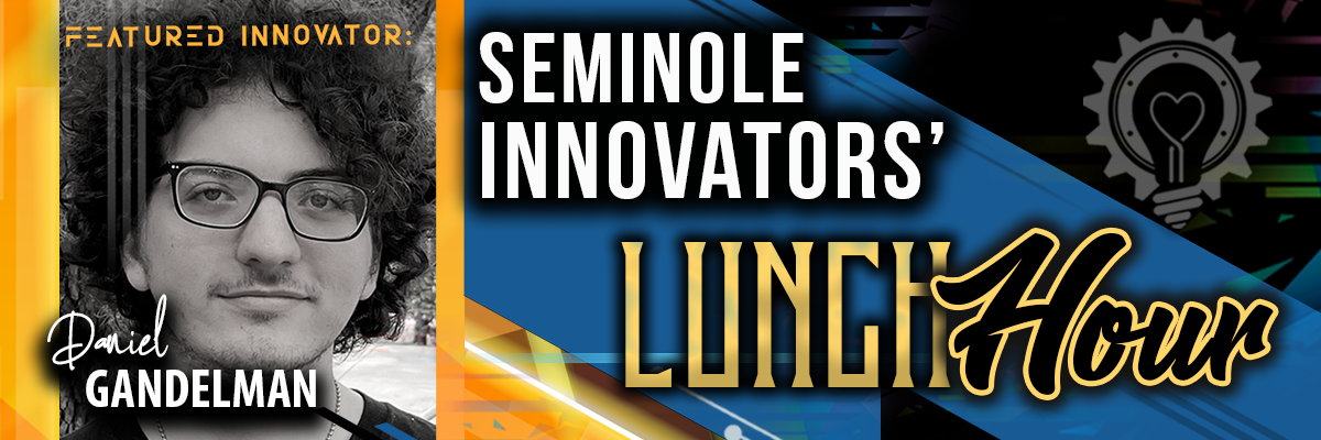 Seminole Innovators' Lunch Hour Featuring Daniel Gandelman