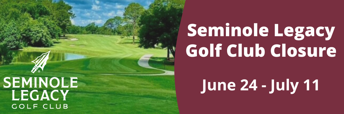 Seminole Legacy Golf Club Closed June 24 - July 11