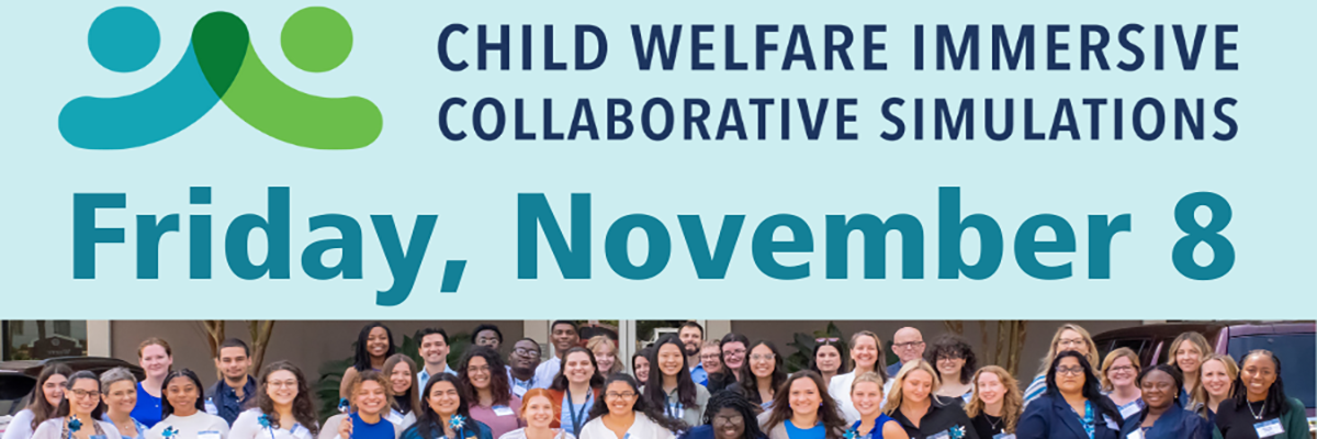 Child Welfare Immersive Collaborative Simulations event on Friday November 8th