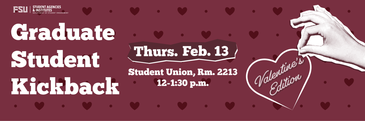Graduate Student Kickback: Valentine's Edition, Thurs Feb 13 at 12 pm, Student Union 2213