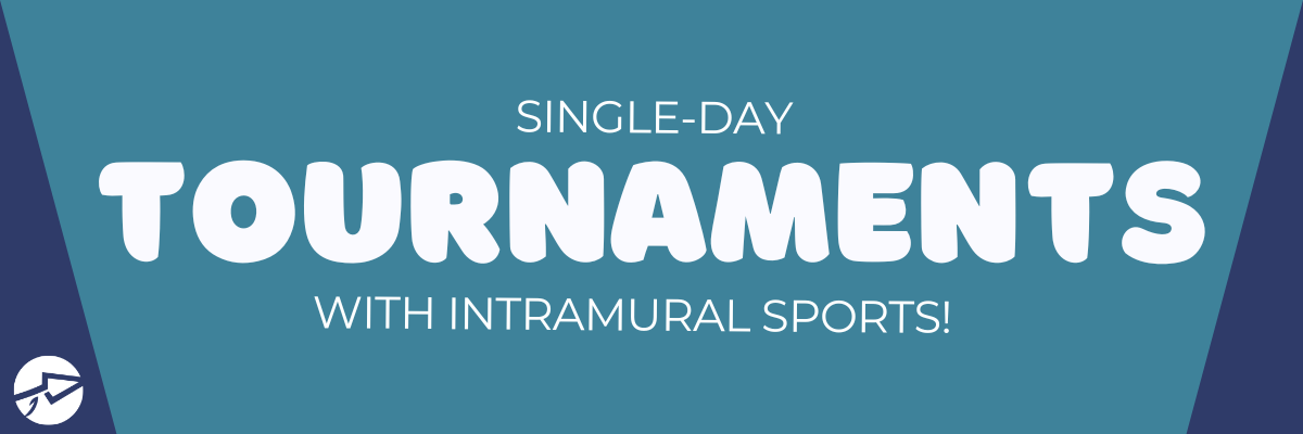 Tournaments with Intramural Sports Banner