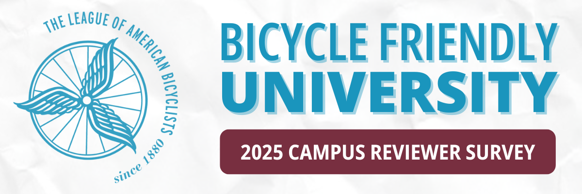 Logo for the League of American Bicyclists with a winged bicycle wheel. Beside it, bold text reads "Bicycle Friendly University 2025 Campus Reviewer Survey."