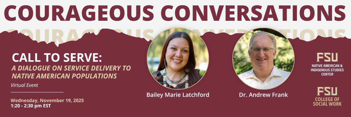 Call to Serve: A Dialogue on Service Delivery to Native American Populations webinar with Bailey Marie Latchford and Dr. Andrew Frank on November 19th.