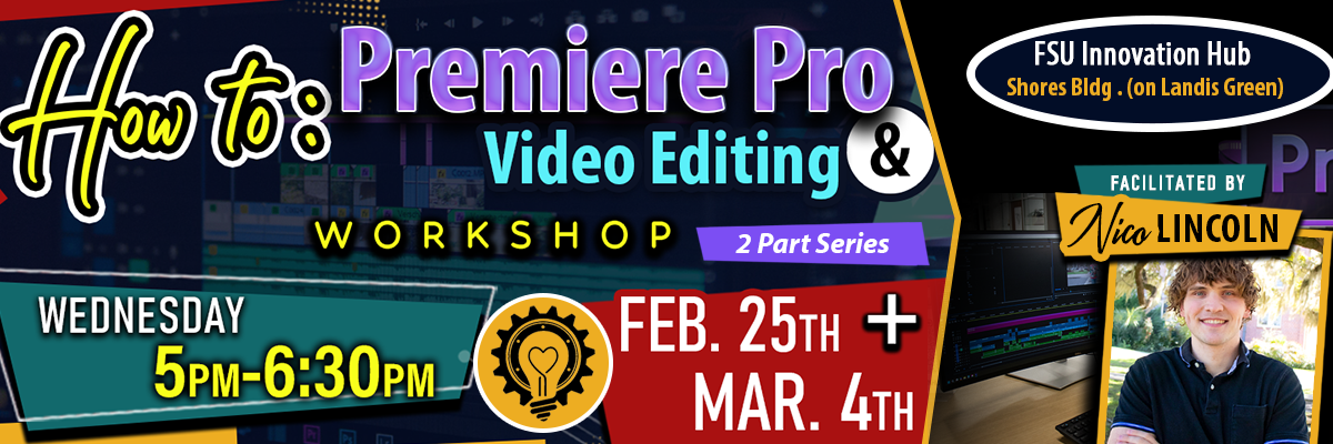 How To: Premiere Pro & Video Editing Workshop