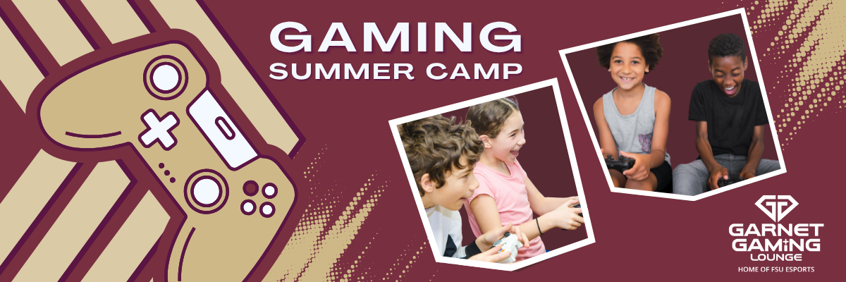 An image advertising the Gaming Summer Camp at the FSU Student Union Garnet Gaming Lounge. It shows two different images of middle schoolers gaming with a friend. A graphic of the Garnet Gaming Lounge logo, a video game controller, and "Gaming Summer Camp" is present. 