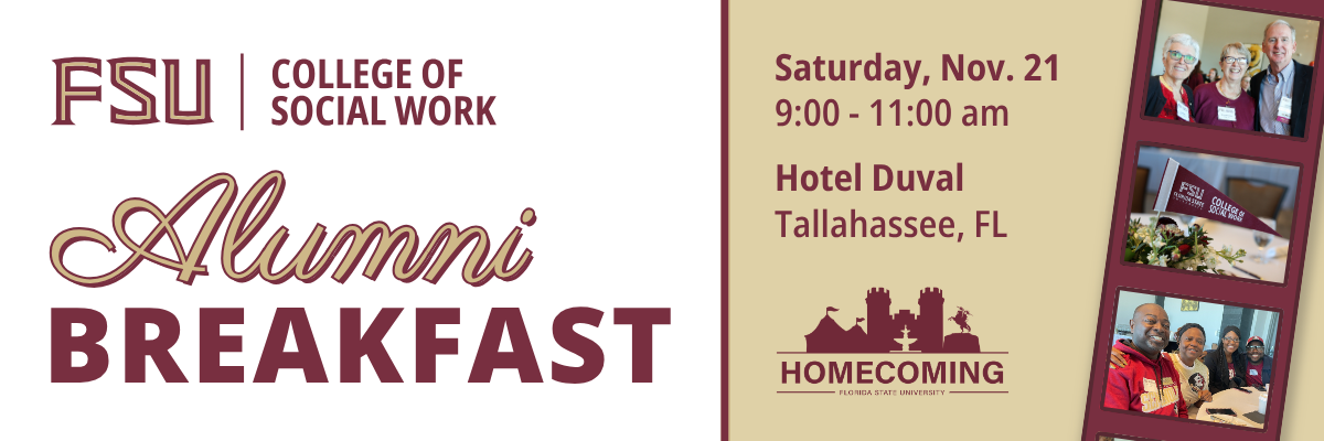 FSU College of Social Work graphic promoting the Alumni Breakfast during Homecoming. Event details: Saturday, Nov. 21, 9:00 to 11:00 a.m. at Hotel Duval, Tallahassee, Florida. Small photos from past alumni gatherings appear along the right side.