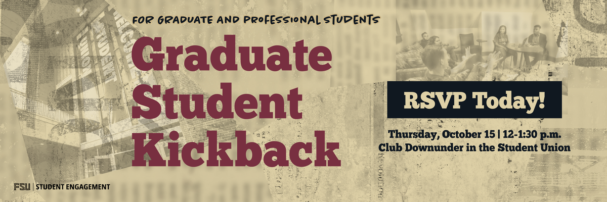 Graduate Student Kickback, Thursday, October 15 from 12-1:30 p.m. in the Student Union, Lower Level, Club Downunder.