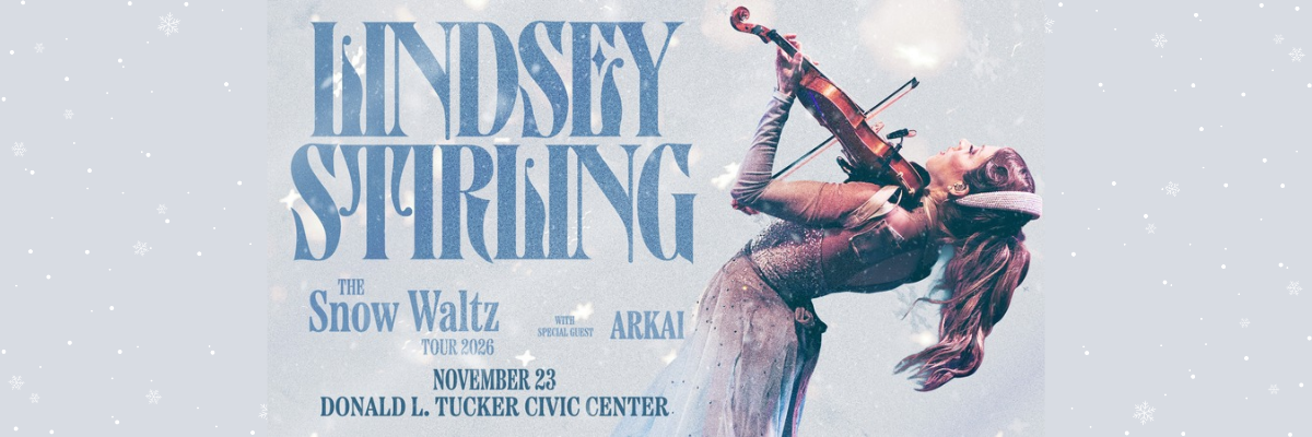 LINDSEY STIRLING; The Snow Waltz Tour 2026; with special guest ARKAI; NOVEMBER 23 DONALD L. TUCKER CIVIC CENTER