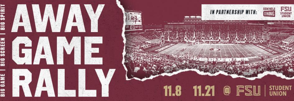 Away Game Rally poster featuring a football stadium packed with fans. Details include dates 11.8, 11.21, and FSU Student Union partnership.