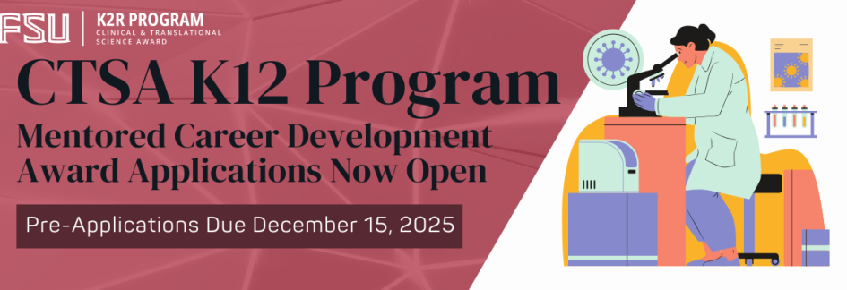 Banner with a research scientist that reads "CTSA K12 Program Pre-Applications Now Open, Due December 15, 2025"