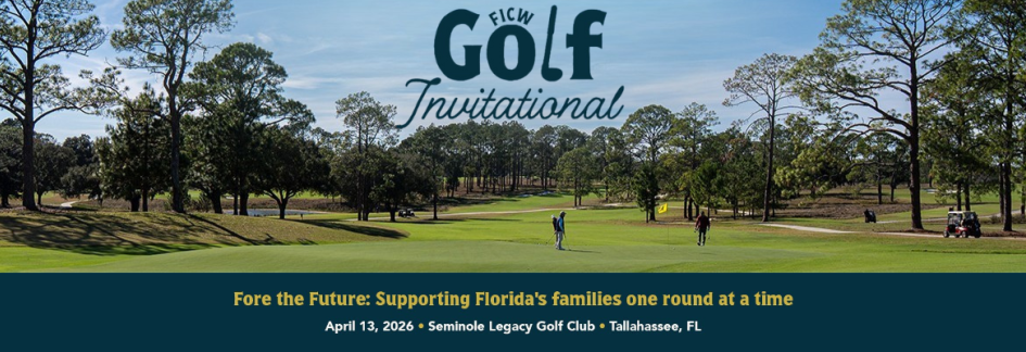 Florida Institute for Child Welfare Golf Invitational For the Future: Supporting Florida's family one round at a time on April 13, 2026 at Seminole Legacy Golf Club in Tallahassee, Florida with a picture of a golf course green.