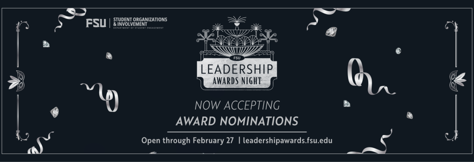 FSU Leadership Awards Night, Now Accepting Nominations, Open through February 27; leadershipawards.fsu.edu