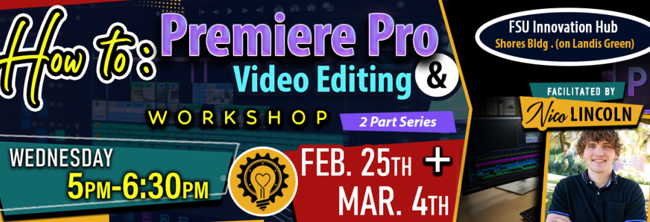 How To: Premiere Pro & Video Editing Workshop