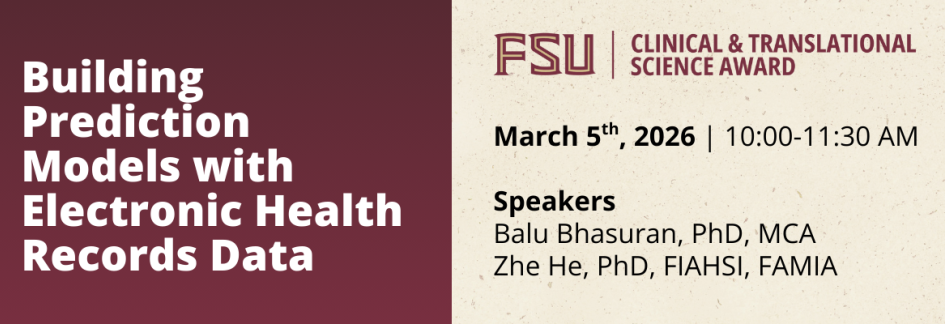 Building Prediction Models with Electronic Health Records Data. March 5th, 2026 | 10:00-11:30 AM. Speakers: Balu Bhasuran, PhD, MCA and Zhe He, PhD, FIAHSI, FAMIA