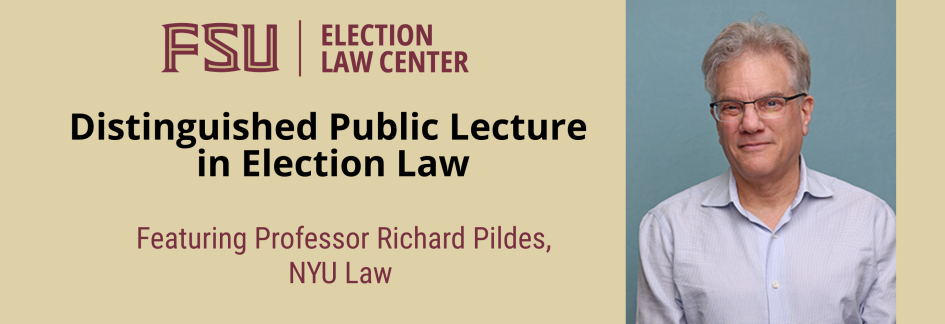 Distinguished Public Lecture in Election Law: Richard Pildes