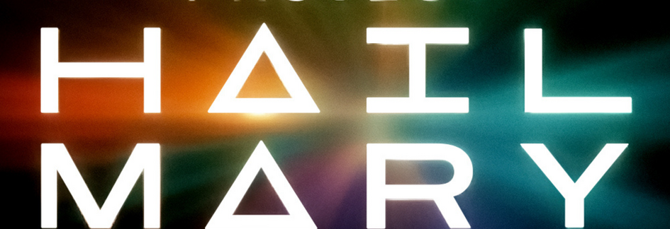 Text on a black background reading "Project Hail Mary"