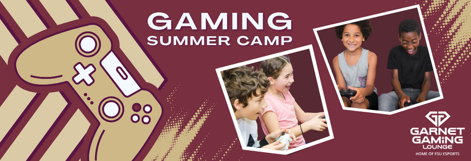 An image advertising the Gaming Summer Camp at the FSU Student Union Garnet Gaming Lounge. It shows two different images of middle schoolers gaming with a friend. A graphic of the Garnet Gaming Lounge logo, a video game controller, and "Gaming Summer Camp" is present. 
