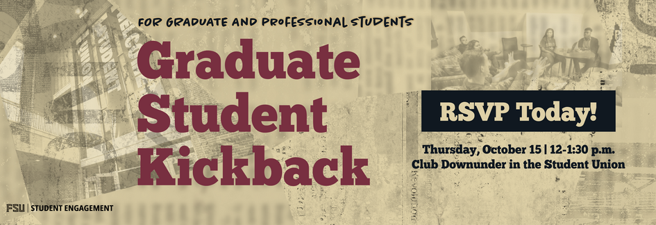 Graduate Student Kickback, Thursday, October 15 from 12-1:30 p.m. in the Student Union, Lower Level, Club Downunder.