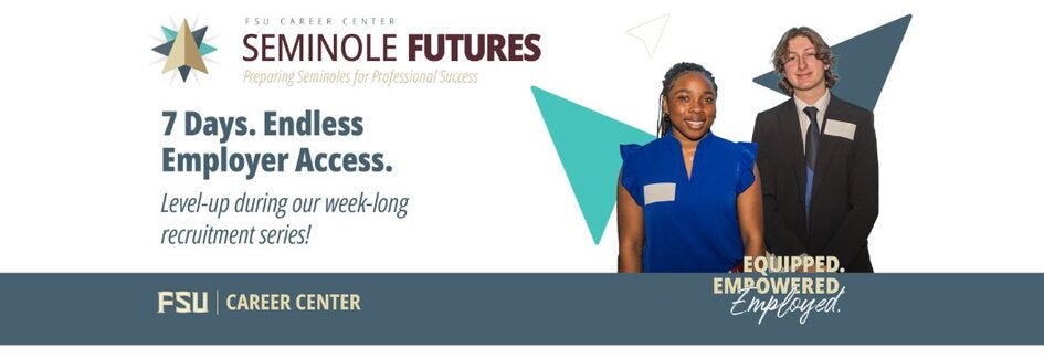 Promotional banner for the FSU Career Center's "Seminole Futures" recruitment series, featuring text promoting employer access alongside photos of two professionally dressed students.