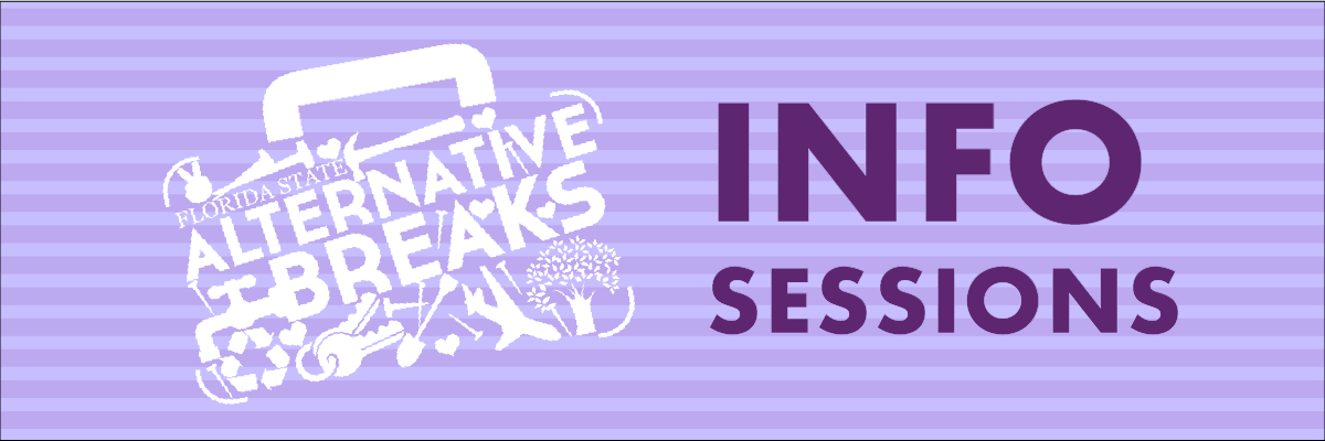 Purple striped background with Florida State Alternative Breaks Logo and text "Info Sessions."
