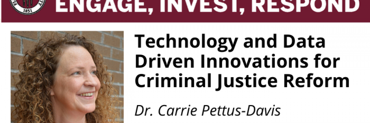 Technology and Data Driven Innovations for Criminal Justice Reform presentation by Carrie Pettus-Davis on February 7, 2020 web banner.