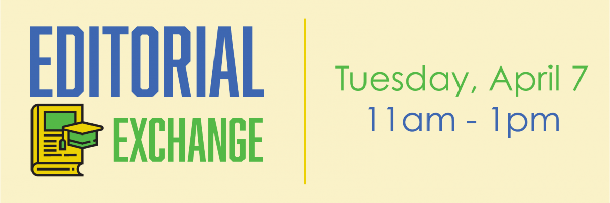 Editorial Exchange logo image with date of event: Tuesday, April 7th from 11am-1pm