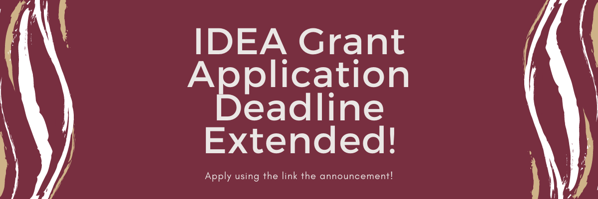 IDEA Grant Application Deadline Extended