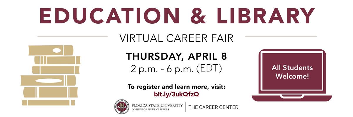 Education & Library Virtual Career Fair | Thursday, April 8 • 2PM - 6PM (EDT)