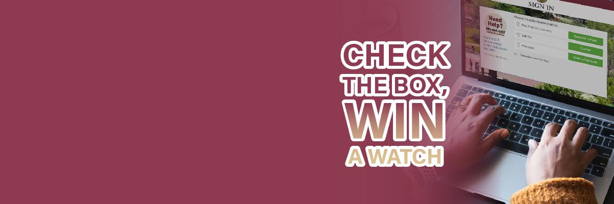 Check the Box, Win a Watch