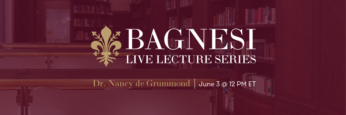 A graphic that reads "Bagnesi Live Lecture Series: Dr. Nancy de Grummond, June 3 @ 12pm ET"