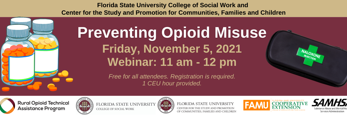 Preventing Opioid Misuse Webinar on Friday, November 5, 2021 from 11 am - 12 pm. Free for all attendees. Registration is required. 1 hour of continuing education is provided. 