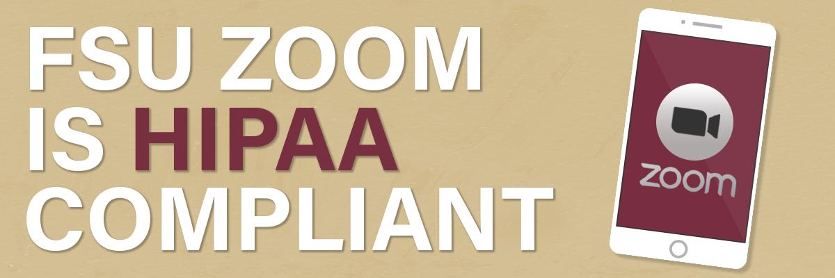 FSU Zoom is HIPAA compliant