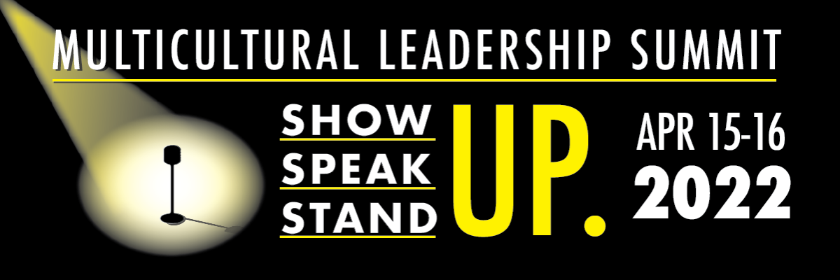A spotlight from the top left illuminates a microphone. Text reads Multicultural Leadership Summit. Show Up, Speak Up, Stand Up. April 15-16, 2022