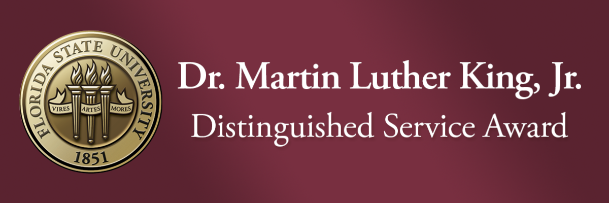 FSU Seal over a garnet background and the words Dr. Markting Luther King Jr. Distinguished Service Award