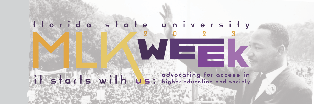 A photo of Dr. Martin Luther King Jr. waving to crowds at the March on Washington. Text includes "Florida State University MLK Week. It starts with us: Advocating for access in higher education and society"