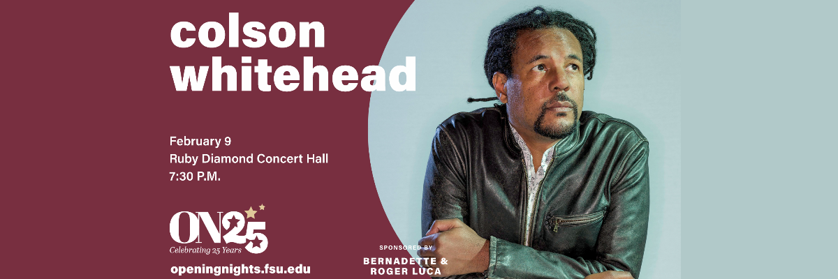 Text reading "Colson Whitehead. February 9. Ruby Diamong Concert Hall. 7:30 p.m."